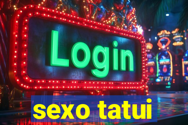 sexo tatui